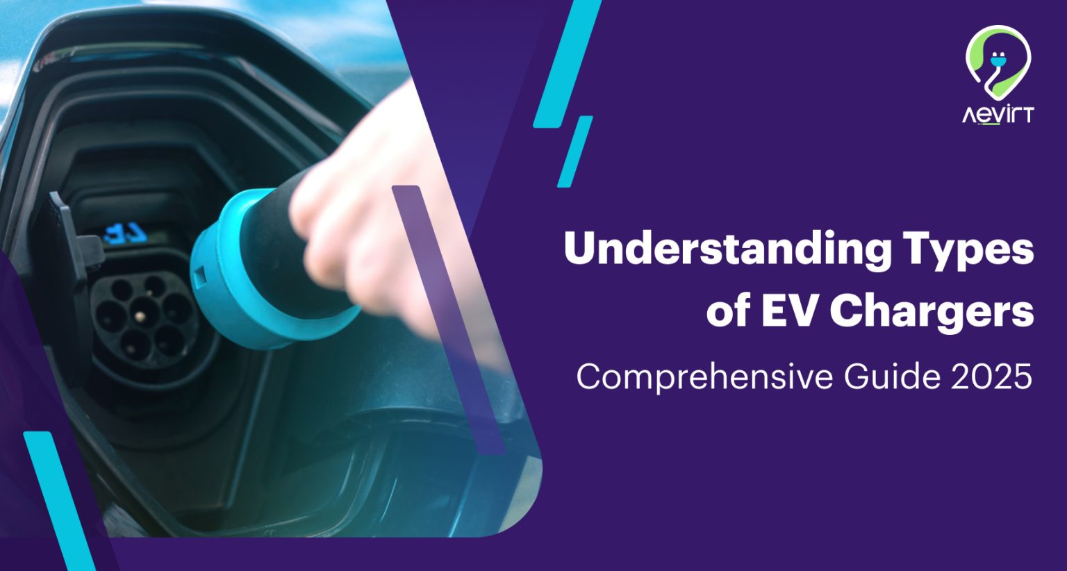 Ev Guide Types of EV Chargers: Comprehensive Guide 2025